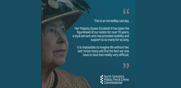 Image of queen with quote - “This is an incredibly sad day. “Her Majesty Queen Elizabeth II has been the figurehead of our nation for over 70 years, a loyal servant who has provided stability and support to so many for so long. It is impossible to imagine life without her, and I know many will find the fact we now have to face that reality very difficult.