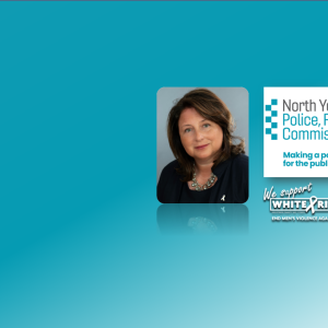 Zoë Metcalfe – Police, Fire and Crime Commissioner for North Yorkshire and the City of York - We support White Ribbon, end men's violence towards women