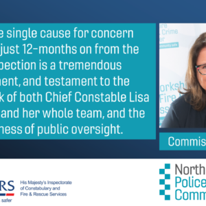 To see the single cause for concern removed just 12-months on from the initial inspection is a tremendous achievement, and testament to the hard work of both Chief Constable Lisa Winward and her whole team, and the effectiveness of public oversight.